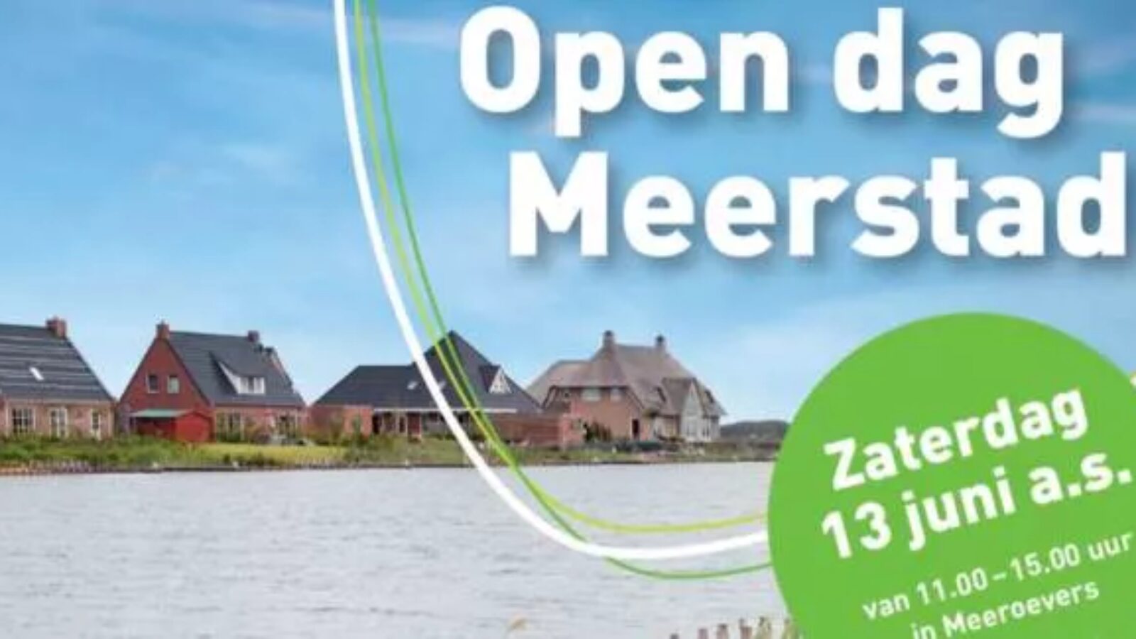 Zaterdag 13 juni: Open Dag Meerstad!